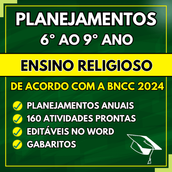 Planejamento anual de ensino religioso de acordo com a bncc para o 6º, 7º, 8º e 9º ano do ensino fundamental word para editar e pdf para imprimir