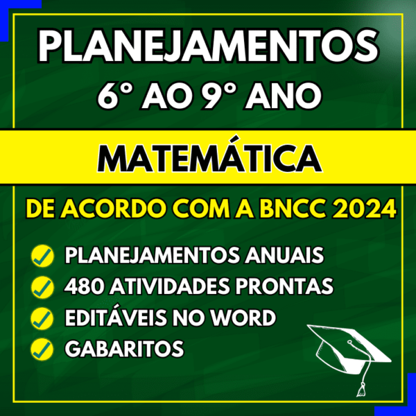 Planejamento anual de matemática de acordo com a bncc para o 6º, 7º, 8º e 9º ano do ensino fundamental word para editar e pdf para imprimir