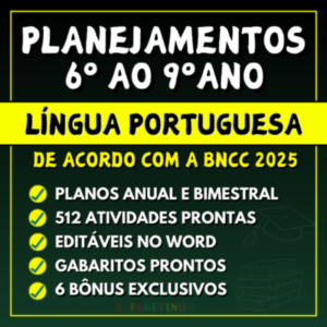 Planejamento anual de português de acordo com a bncc para o 6º, 7º, 8º e 9º ano do ensino fundamental word para editar e pdf para imprimir 2025