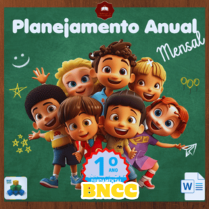Planejamento Anual 1º Ano de Acordo Com a BNCC 2024 em pdf pronto para imprimir e editar no word