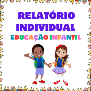 Relatório Individual Educação Infantil de Acordo Com a BNCC Para Editar no Word