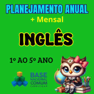 Planejamento Anual de Inglês Ensino Fundamental 1º ao 5º Ano BNCC 2024