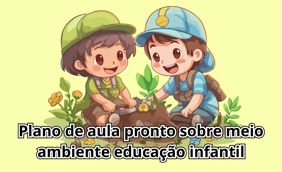 plano de aula sobre meio ambiente para educação infantil
