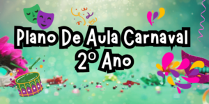 Plano de aula Carnaval segundo ano ensino fundamental