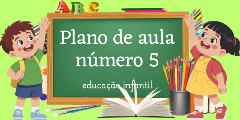 Plano de aula número 5 para educação infantil MATERNAL com habilidades da bncc