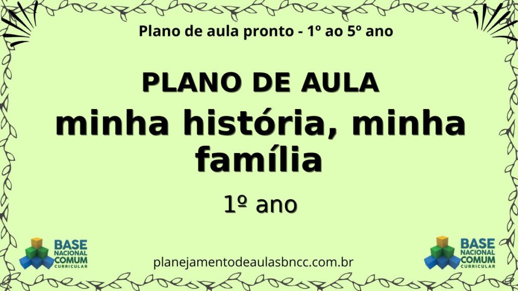 plano de aula minha historia minha familia 1o ano.jpg