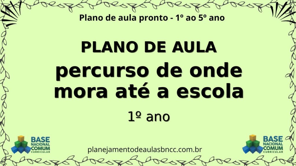 plano de aula percurso de onde mora ate a escola 1o ano.jpg